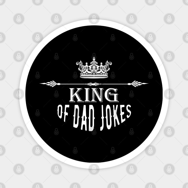 King of dad jokes Magnet by KC Happy Shop